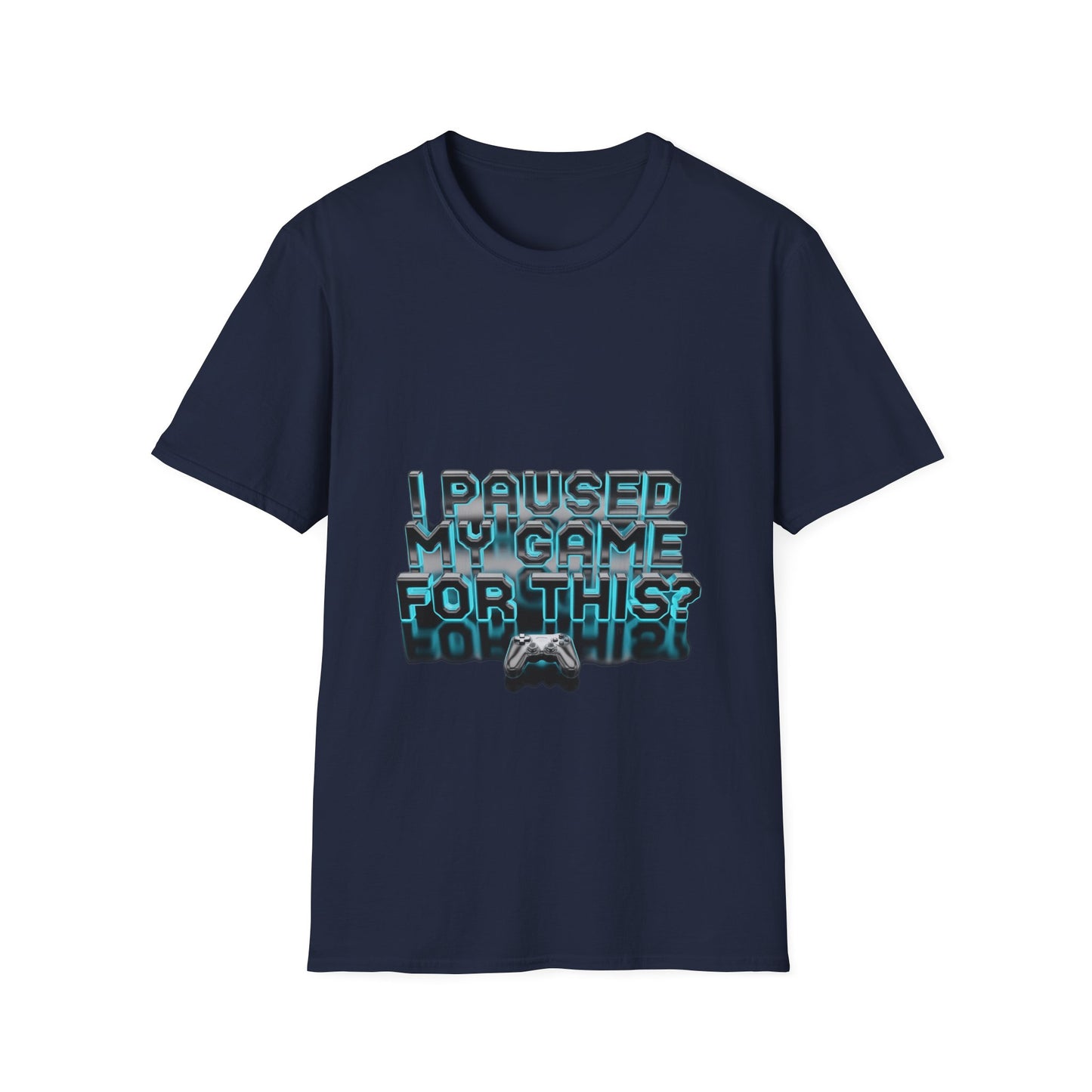I Paused My Game For This? — Funny Gamer T-Shirt | Gift for Gamers