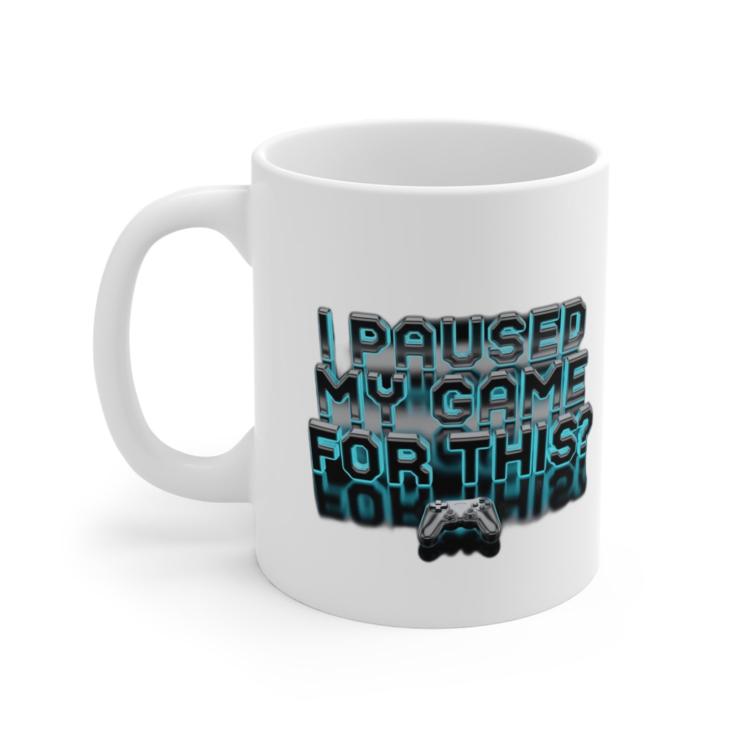 I Paused My Game For This? — Funny Gamer  | Gift for Gamers Coffee Mug