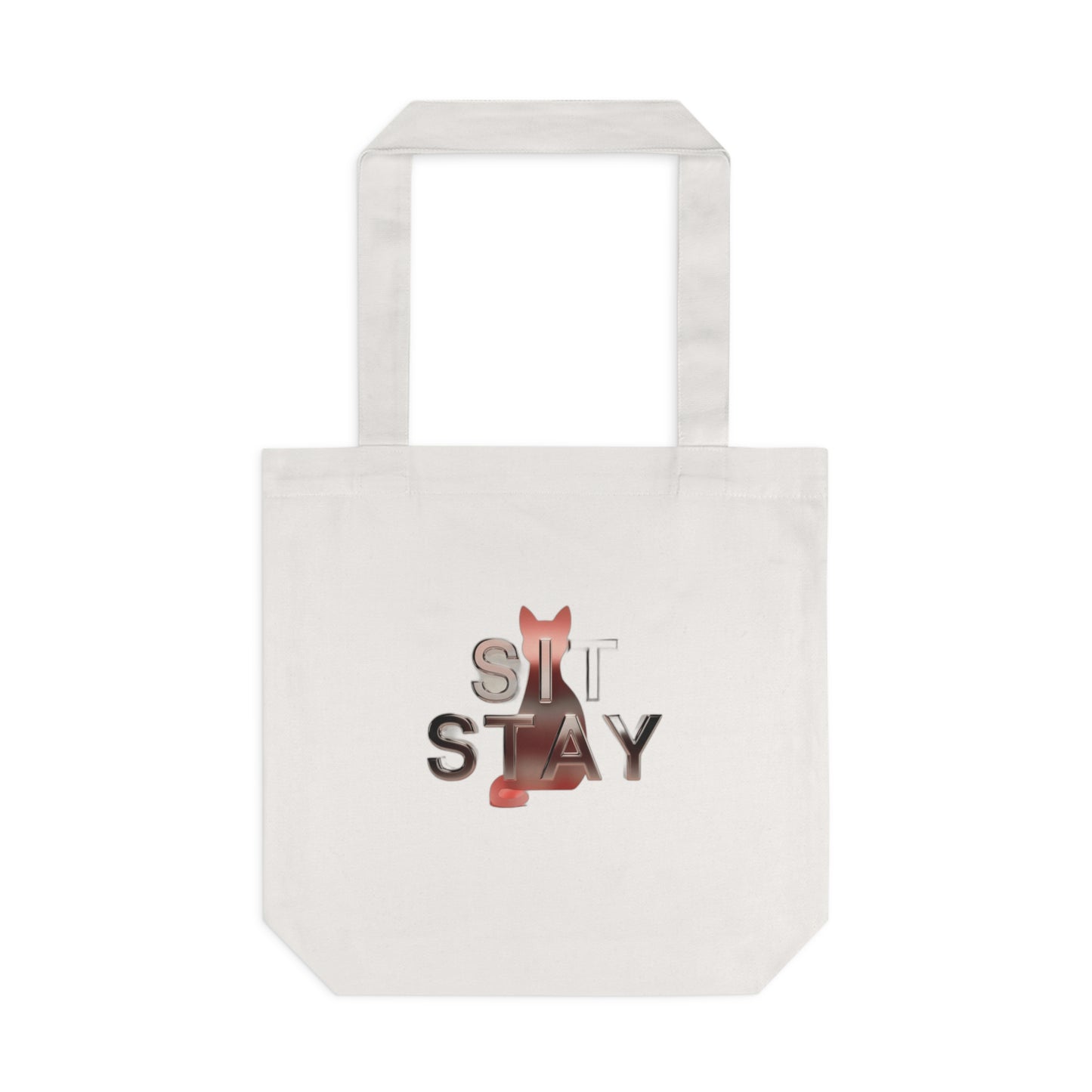 Sit. Stay. Do Whatever You Want. — Funny Cat Mom Gift | Sarcastic Cat Lover Tote Bag
