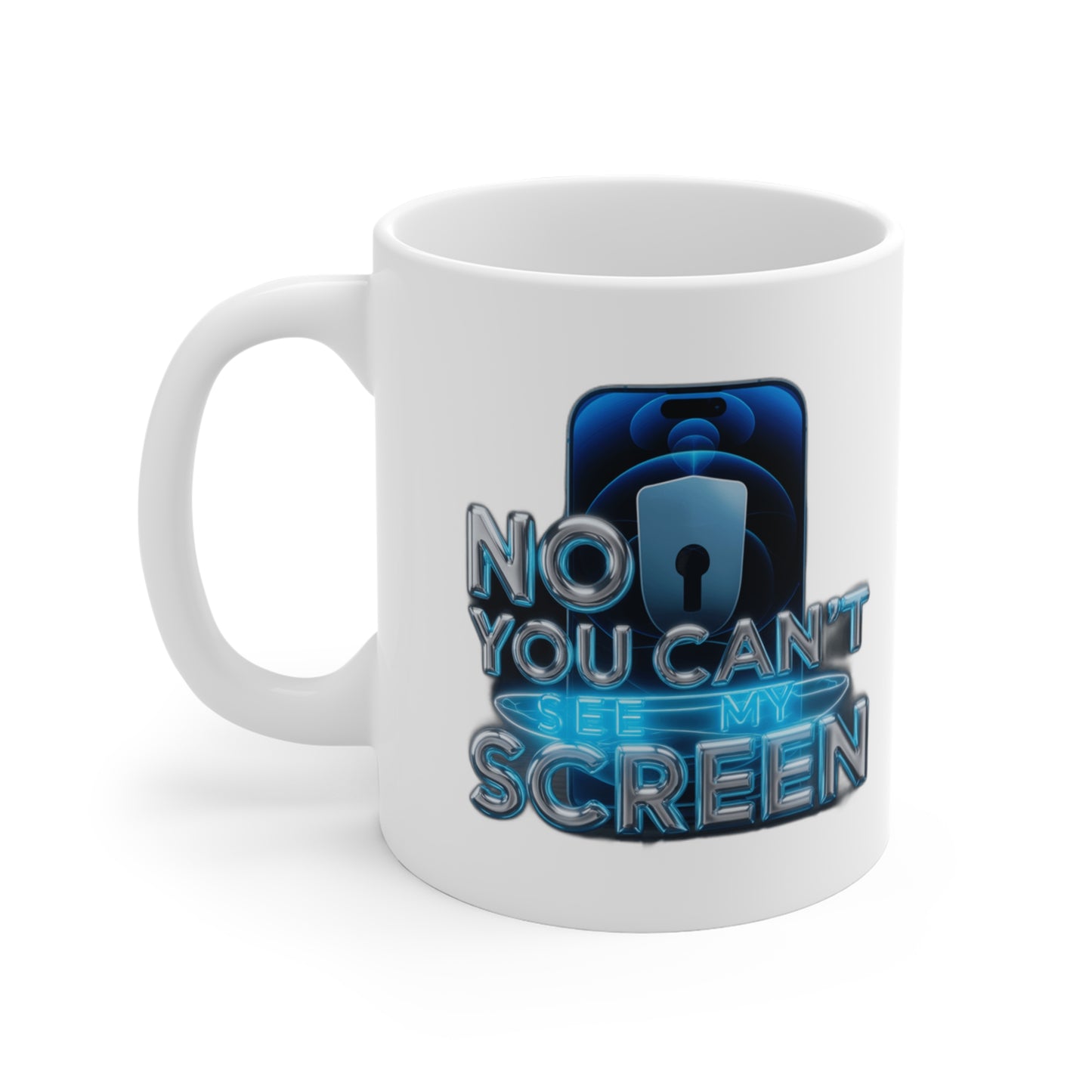 No You Can't See My Screen – Funny Privacy Humor Gift , Mug & More | Introvert Sarcasm Tee Coffee Mug
