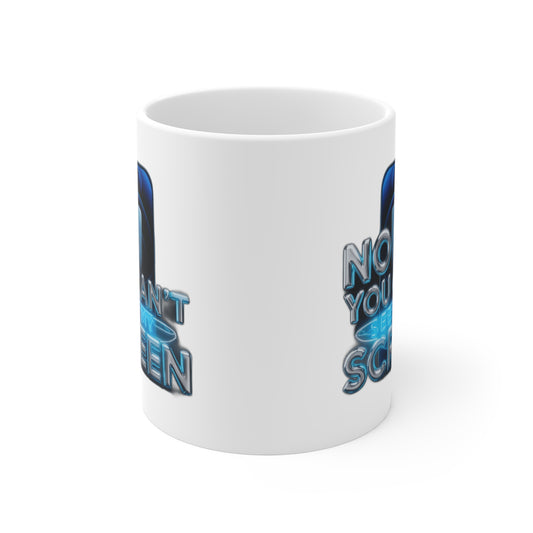 No You Can't See My Screen – Funny Privacy Humor Gift , Mug & More | Introvert Sarcasm Tee Coffee Mug