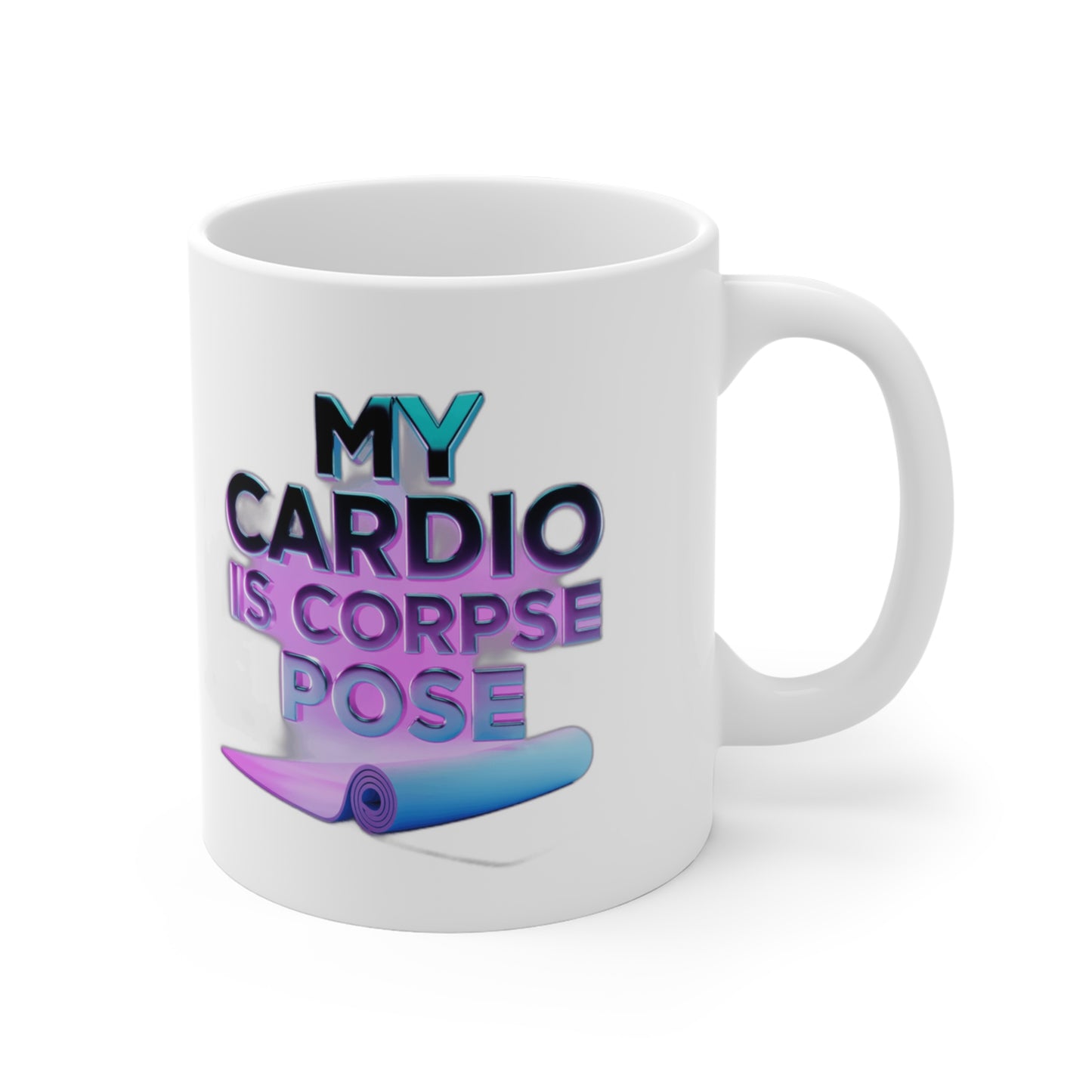 My Cardio Is Corpse Pose — Funny Yoga  | Yoga Lover Gift | Yoga Flow Tee Coffee Mug