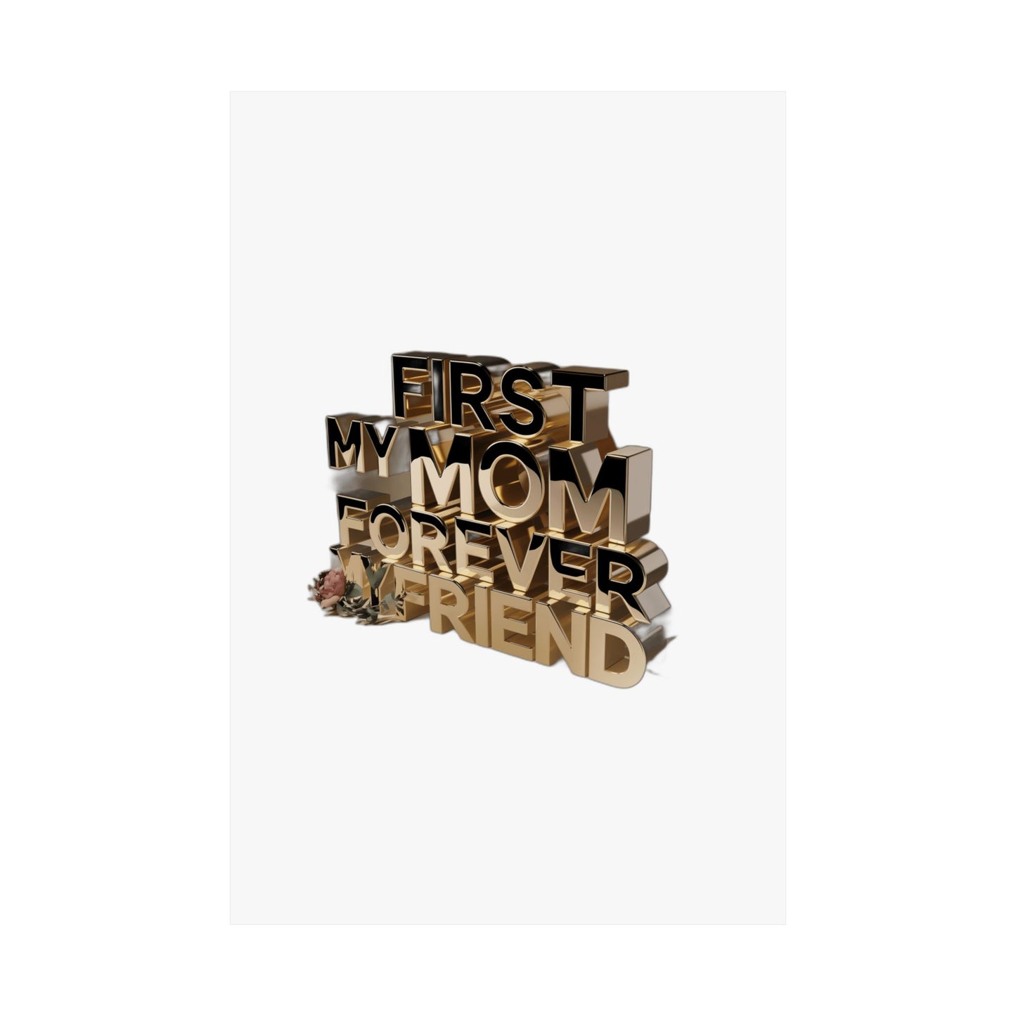 First My Mom Forever My Friend — Mother's Day Gift Mug & Poster | Sentimental Mom Quote Art Print Poster
