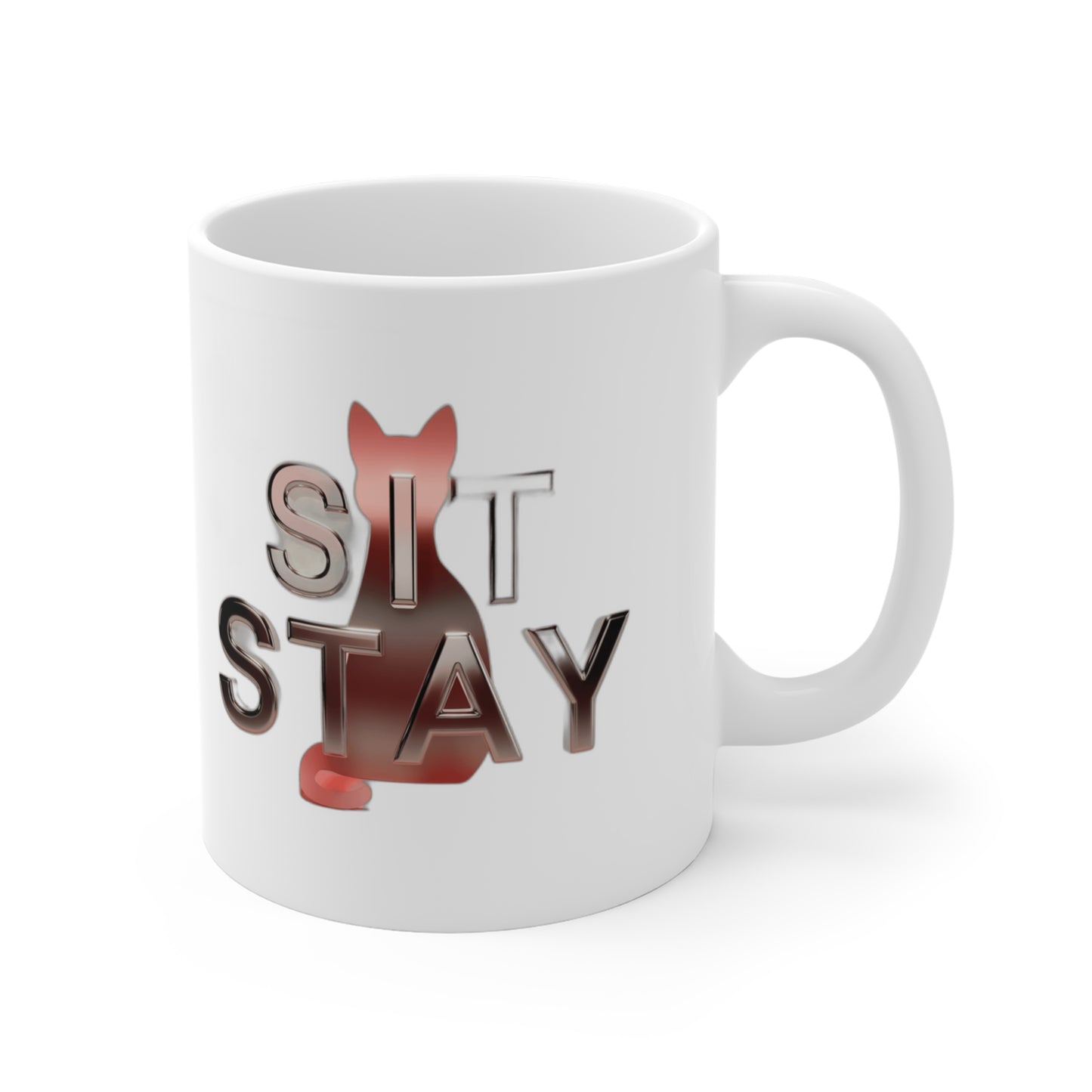 Sit. Stay. Do Whatever You Want. — Funny Cat Mom Gift | Sarcastic Cat Lover Coffee Mug