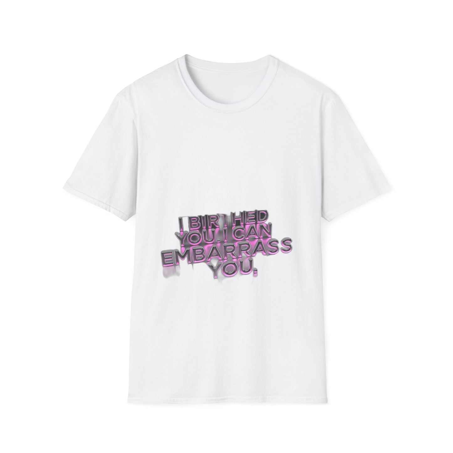 I Birthed You I Can Embarrass You — Funny Mom Gift Shirt, Mug & More | Mother's Day 2026