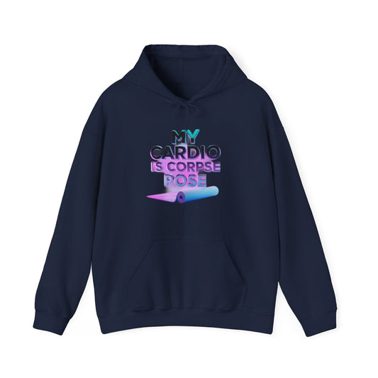 My Cardio Is Corpse Pose — Funny Yoga  | Yoga Lover Gift | Yoga Flow Tee Hoodie
