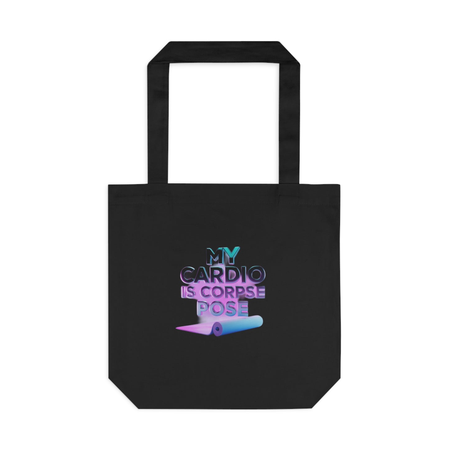 My Cardio Is Corpse Pose — Funny Yoga  | Yoga Lover Gift | Yoga Flow Tee Tote Bag