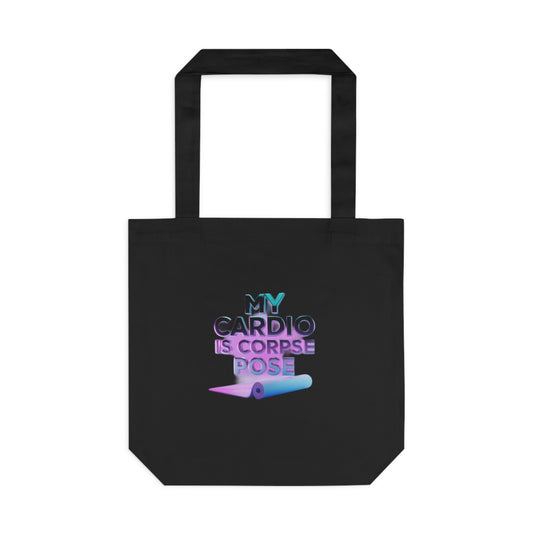 My Cardio Is Corpse Pose — Funny Yoga  | Yoga Lover Gift | Yoga Flow Tee Tote Bag
