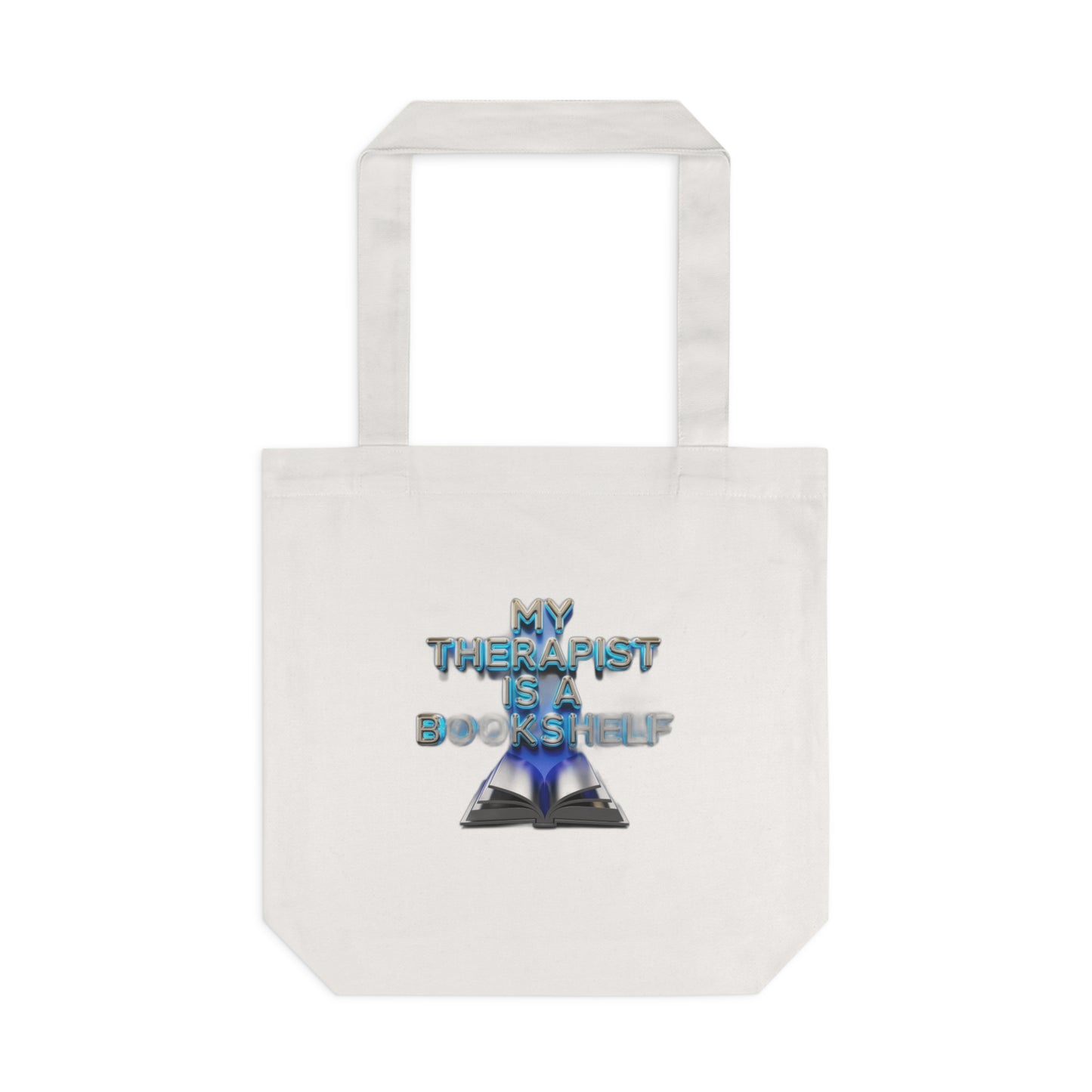 My Therapist Is a Bookshelf — Funny Book Lover Gift | Reader Mug, Poster & Tote Tote Bag