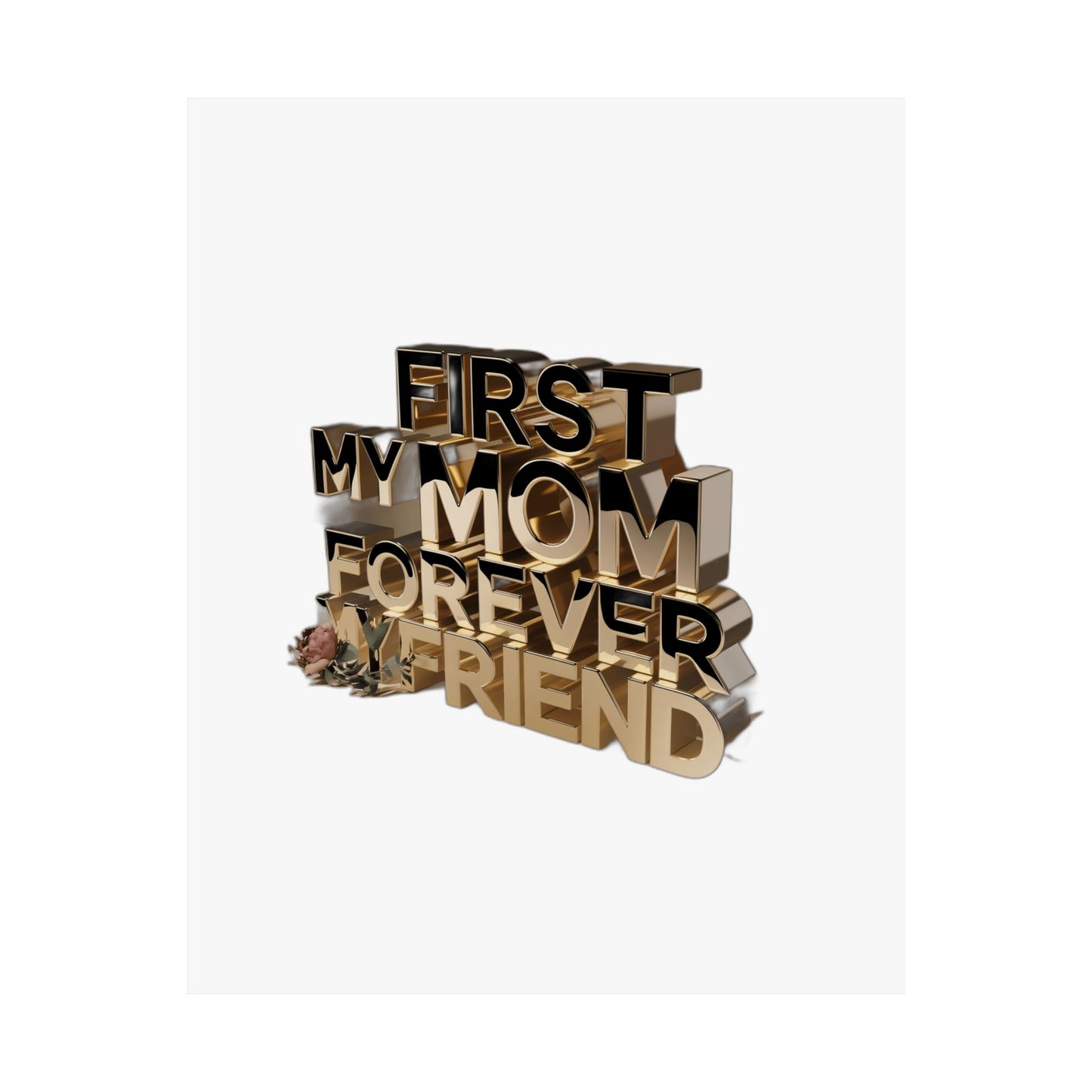 First My Mom Forever My Friend — Mother's Day Gift Mug & Poster | Sentimental Mom Quote Art Print Poster
